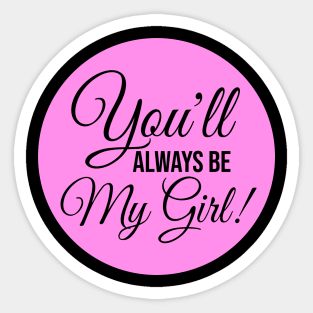 You'll Always Be My Girl Text Sticker